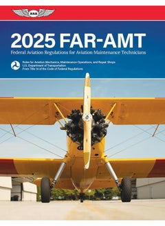 Far-Amt 2025: Federal Aviation Regulations for Aviation Maintenance Technicians 
