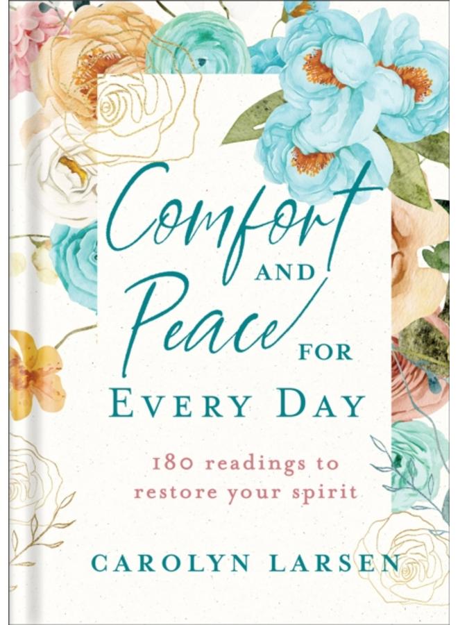 Comfort and Peace for Every Day ??? 180 Readings to Restore Your Spirit