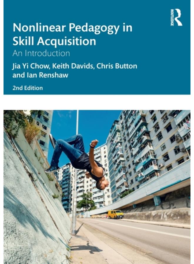 Nonlinear Pedagogy in Skill Acquisition : An Introduction 
