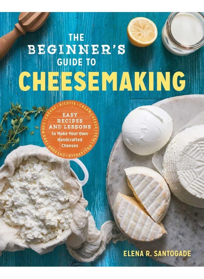 null - The Beginner's Guide to Cheese Making: Easy Recipes and Lessons to Make Your Own Handcraf - Image 1