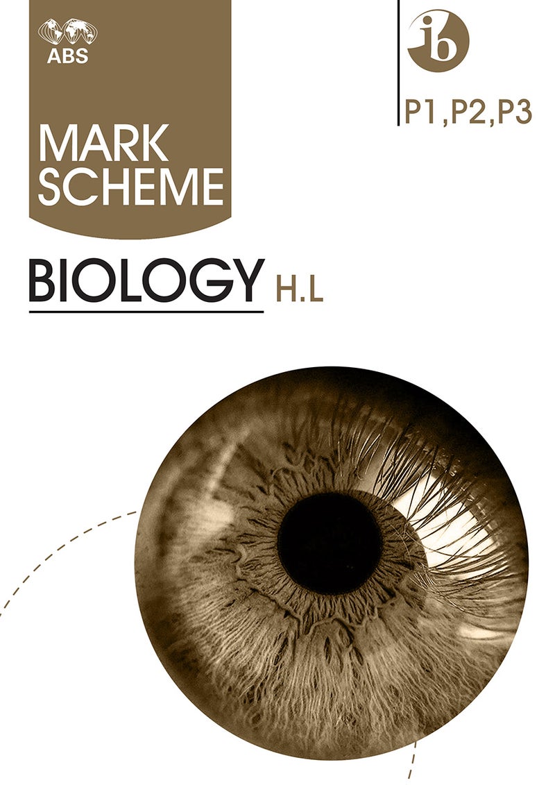 (Hard_Copy) IB Diploma Biology Mark Scheme P1,2 2016-Nov2023 H.L