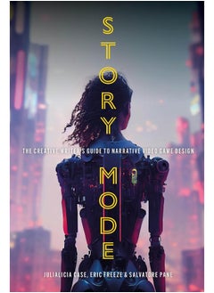 Story Mode: The Creative Writer's Guide to Narrative Video Game Design  - Image 2