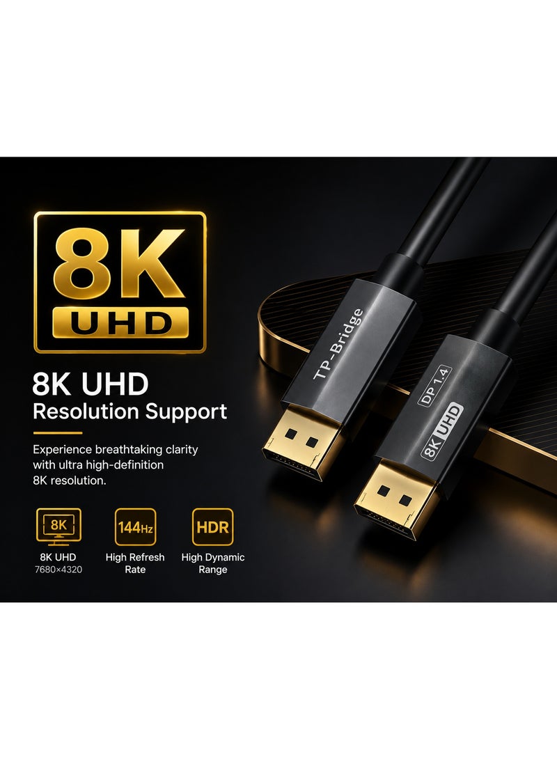 TP-Bridge 8K DisplayPort to DisplayPort Cable 1.5M – Ultra High Speed DP 1.4 Cable with 144Hz, 8K UHD, Gold-Plated Connectors for Gaming PC, Monitor & Laptop - Image 2
