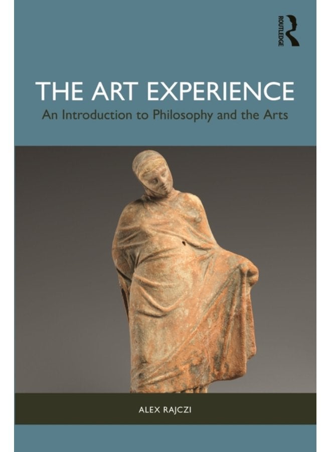 The Art Experience An Introduction to Philosophy and the Arts - Paperback