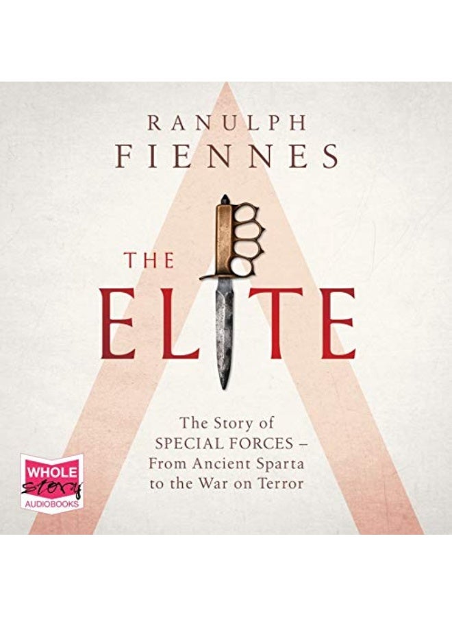 The Elite: The Story of Special Forces – From Ancient Sparta to the Gulf War
