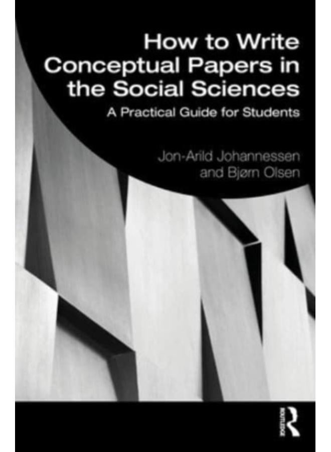 How to Write Conceptual Papers in the Social Sciences : A Practical Guide for Students