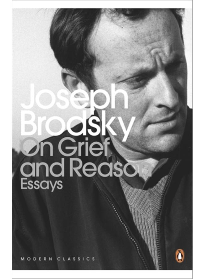 On Grief And Reason : Essays 