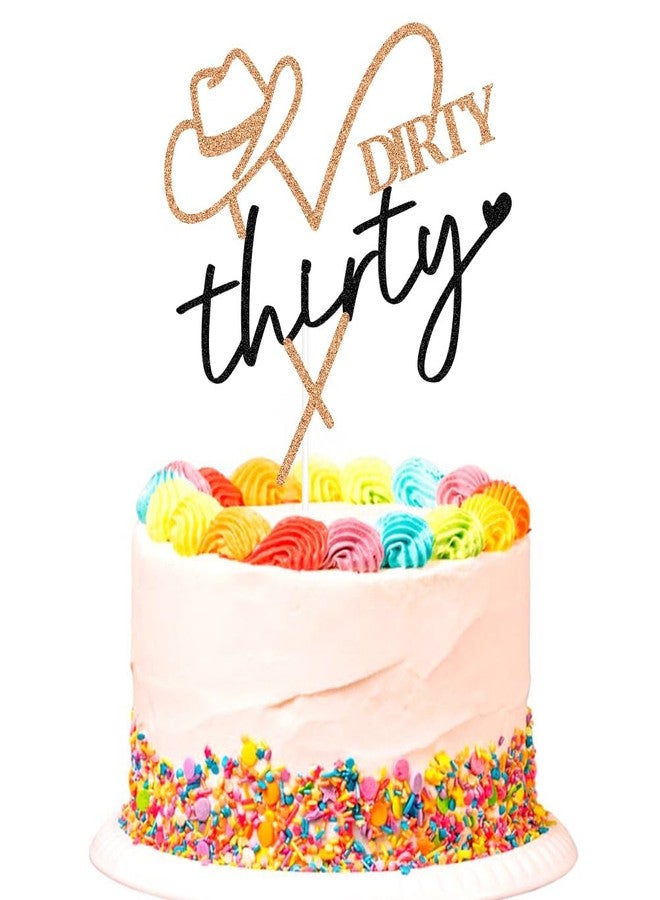 SWEETTALA Cowgirl Dirty Thirty Cake Topper, Mexican Western Themed Happy 30th Birthday Cake Decorations, Funny 30 Years Old Birthday Party Supplies, Rose Gold Black Glitter - Image 1