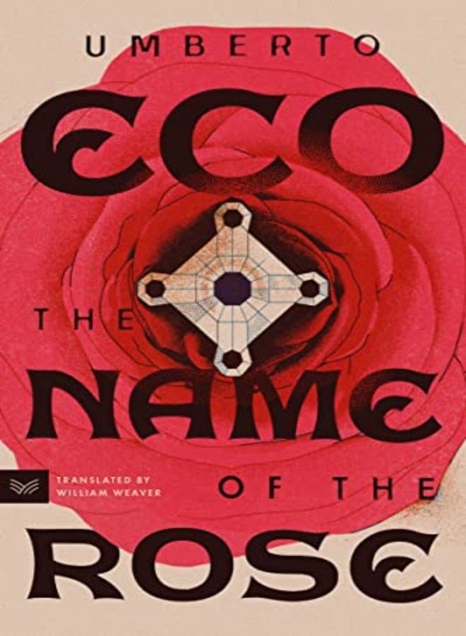 The Name Of The Rose by Eco, Umberto - Weaver, William - Dixon, Richard Paperback