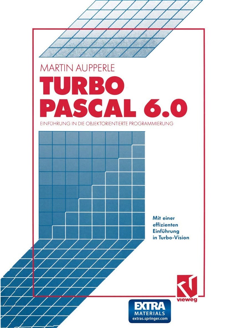 Turbo Pascal Version 6.0: Einführung in die objektorientierte Programmierung