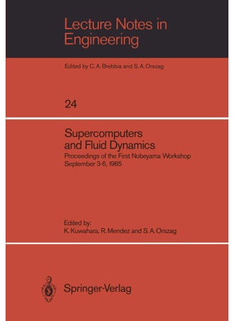 Supercomputers and Fluid Dynamics: Proceedings of the First Nobeyama Workshop September 3-6, 1985 - pzsku/ZE5704B5A497410E1FE82Z/45/1749123081/4623a917-322b-41a3-9ef1-95c28a2d2f9b