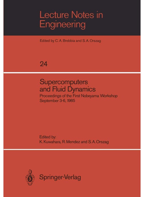 Supercomputers and Fluid Dynamics: Proceedings of the First Nobeyama Workshop September 3-6, 1985
