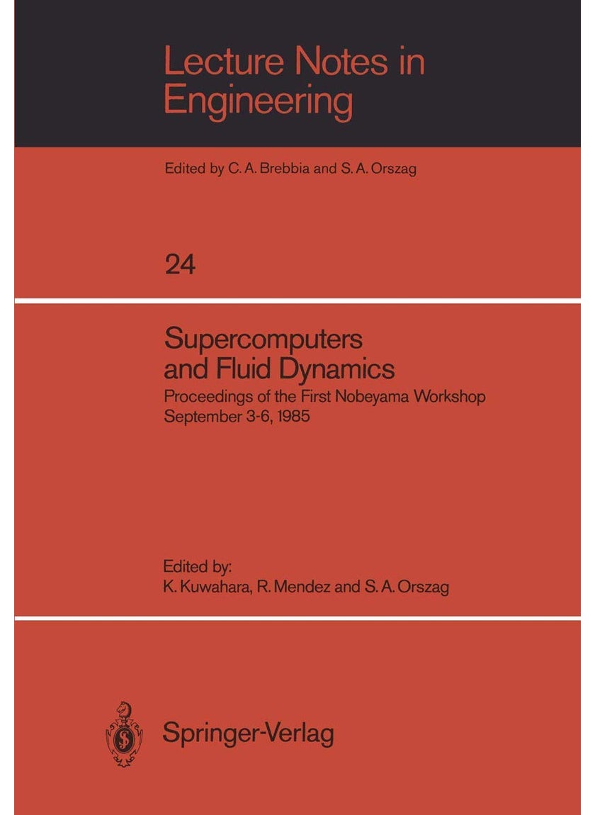 Supercomputers and Fluid Dynamics: Proceedings of the First Nobeyama Workshop September 3-6, 1985 