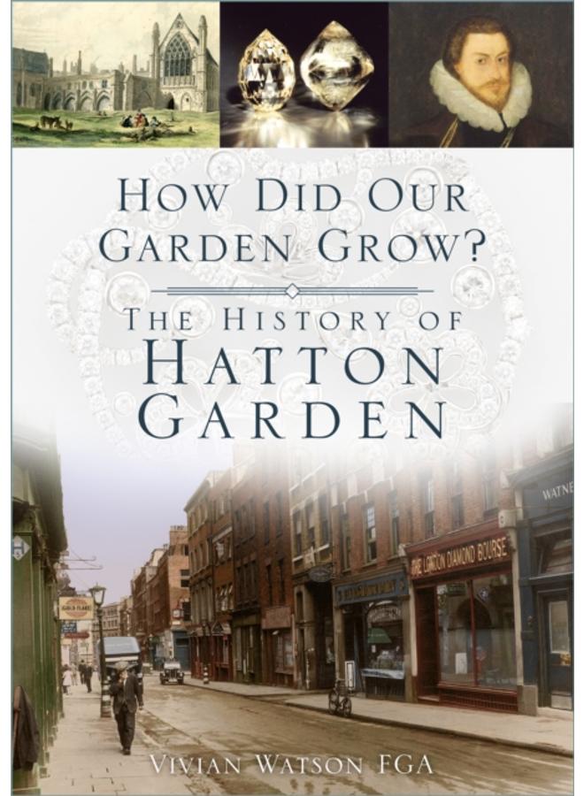 How Did Our Garden Grow? : The History of Hatton Garden