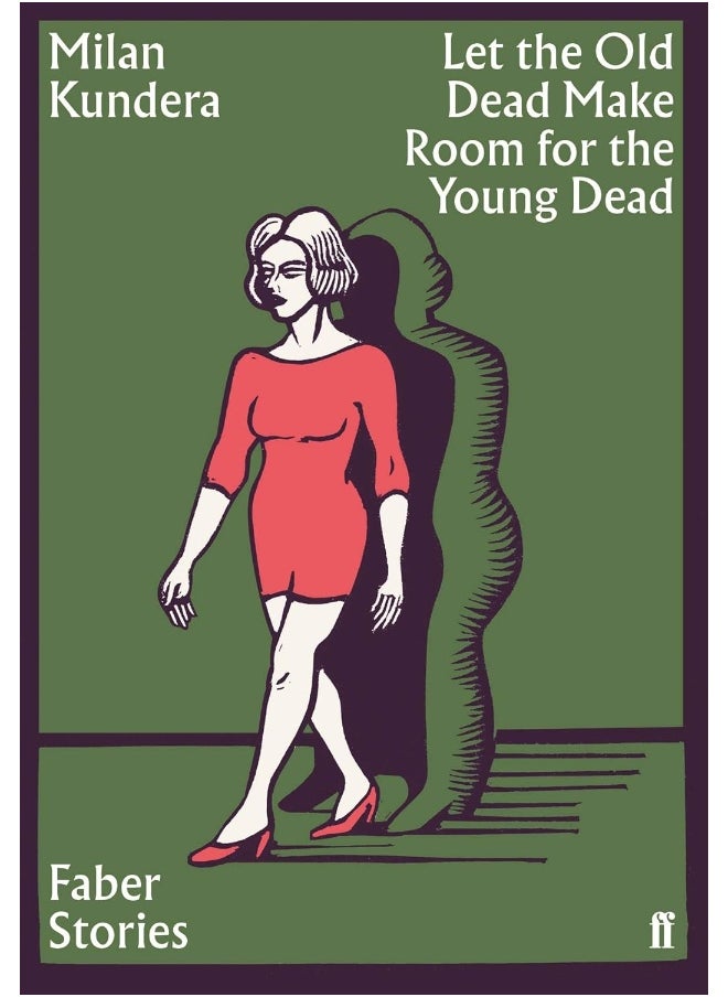Faber & Faber Let the Old Dead Make Room for the Young Dead: Stories 