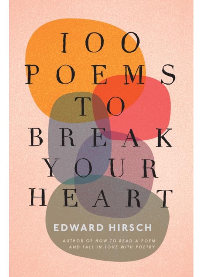 100 Poems To Break Your Heart