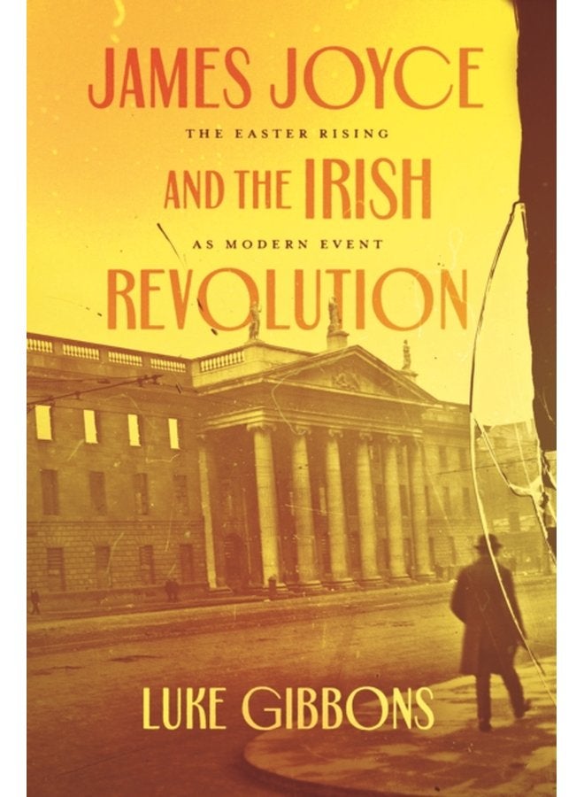 James Joyce and the Irish Revolution The Easter Rising as Modern Event - Paperback