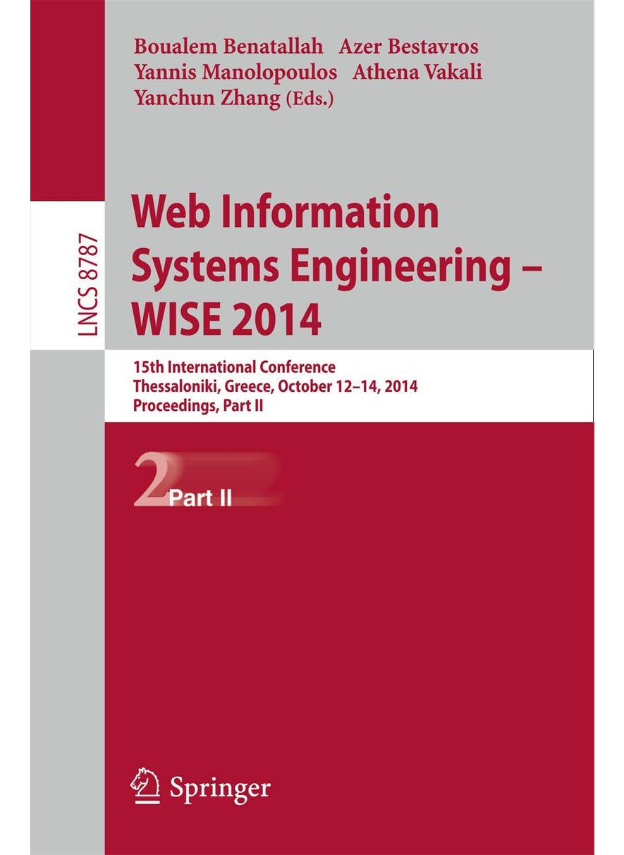 Web Information Systems Engineering -- WISE 2014: 15th International Conference, Thessaloniki, Greece, October 12-14, 2014, Proceedings, Part II 