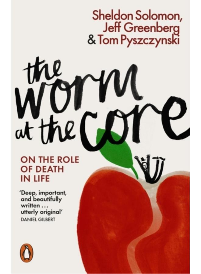 The Worm at the Core : On the Role of Death in Life