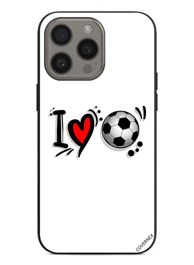 Covernex Protective Case Cover For Apple iPhone 15 Pro I Love Football - Image 1