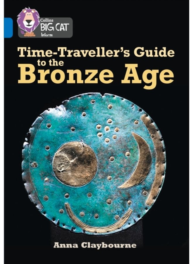 Time Traveller s Guide to the Bronze Age Band 16 Sapphire - Paperback