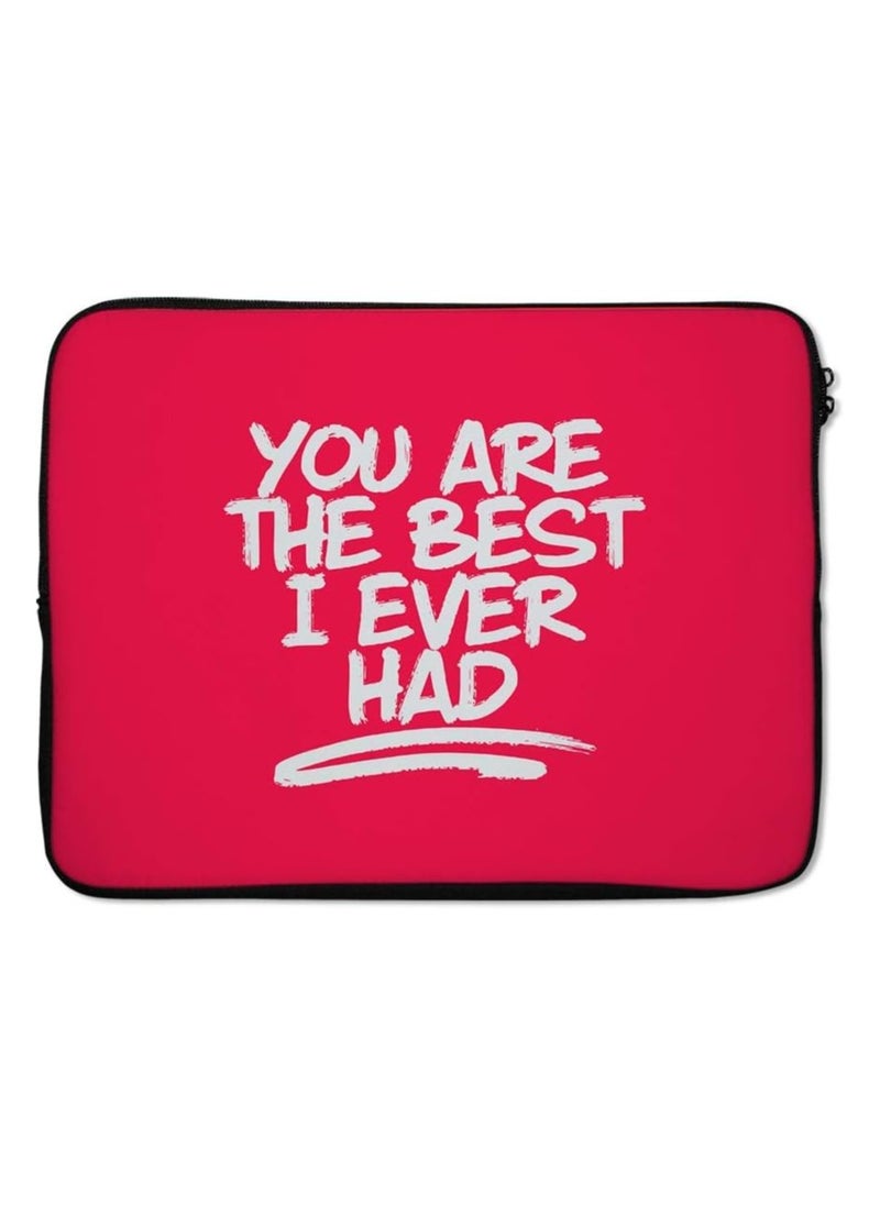 LOUD UNIVERSE - You Are The Best I Ever Had Laptop Sleeve - Image 1