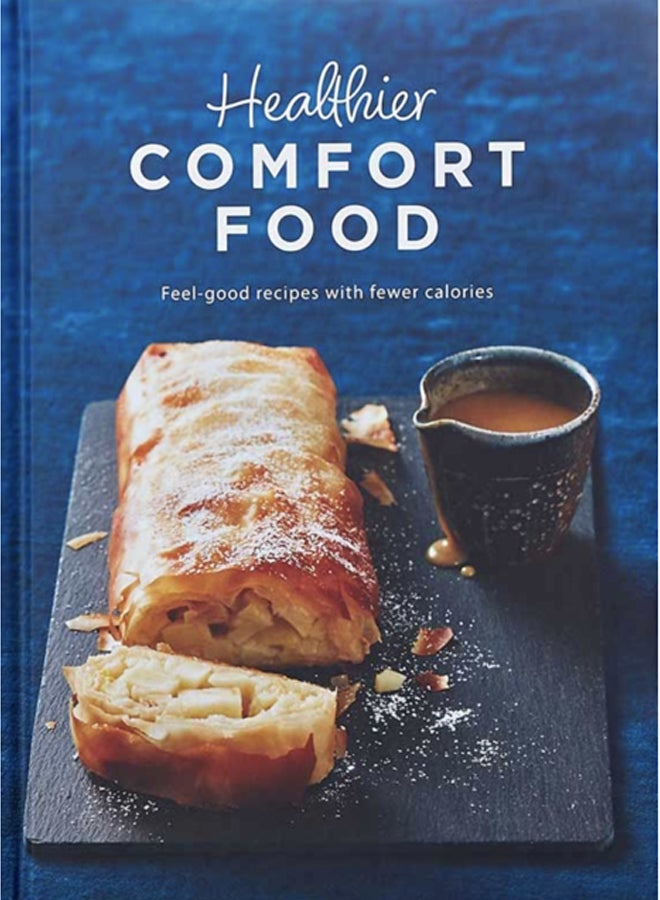 Healthier Comfort Food : From the makers of the iconic Dairy Book of Home Cookery, this book is packed with fantastic feel-good recipes with fewer calories 