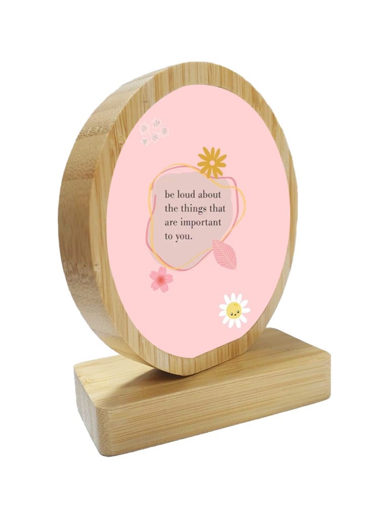 Service Zone Protective Printed White Round Shape Wooden Photo Frame for Table Top Be Loud About Things That Are Important To You - Image 2