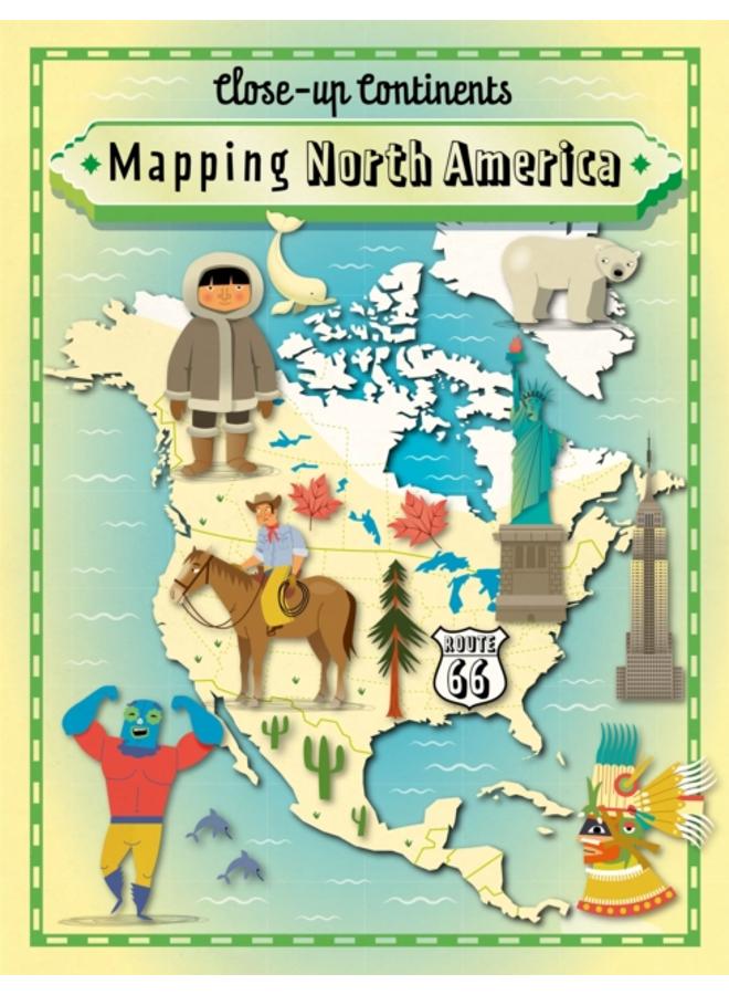 Close-up Continents: Mapping North America 