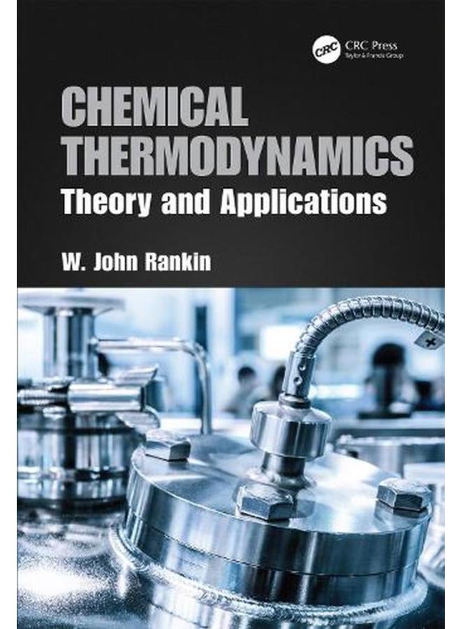 Chemical Thermodynamics: Theory and Applications