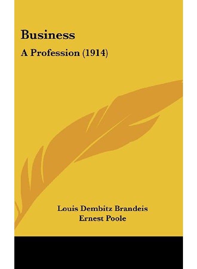 Business: A Profession (1914) 