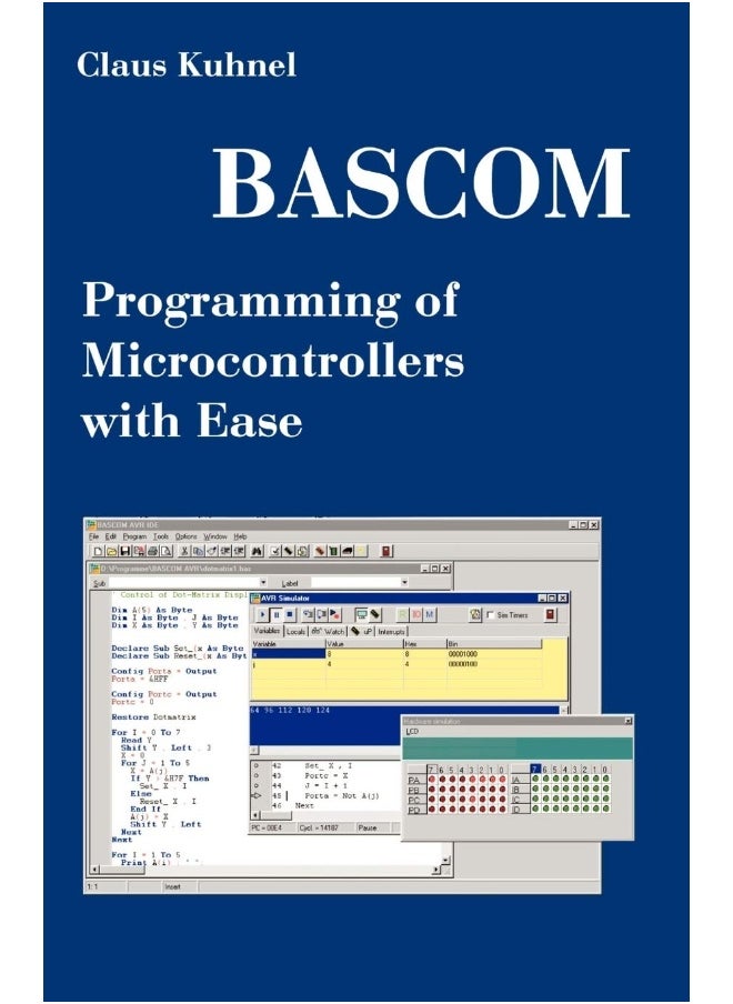 BASCOM Programming of Microcontrollers with Ease: An Introduction by Program Examples 