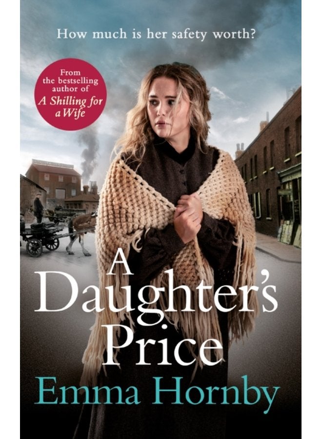 A Daughter s Price A gritty and gripping saga romance from the bestselling author of A Shilling for a Wife - Paperback