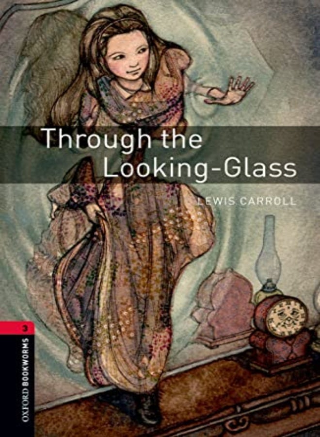 Oxford Bookworms Library Level 3 Through The Lookingglass Audio Pack by Carroll, Lewis - Bassett, Jennifer Paperback