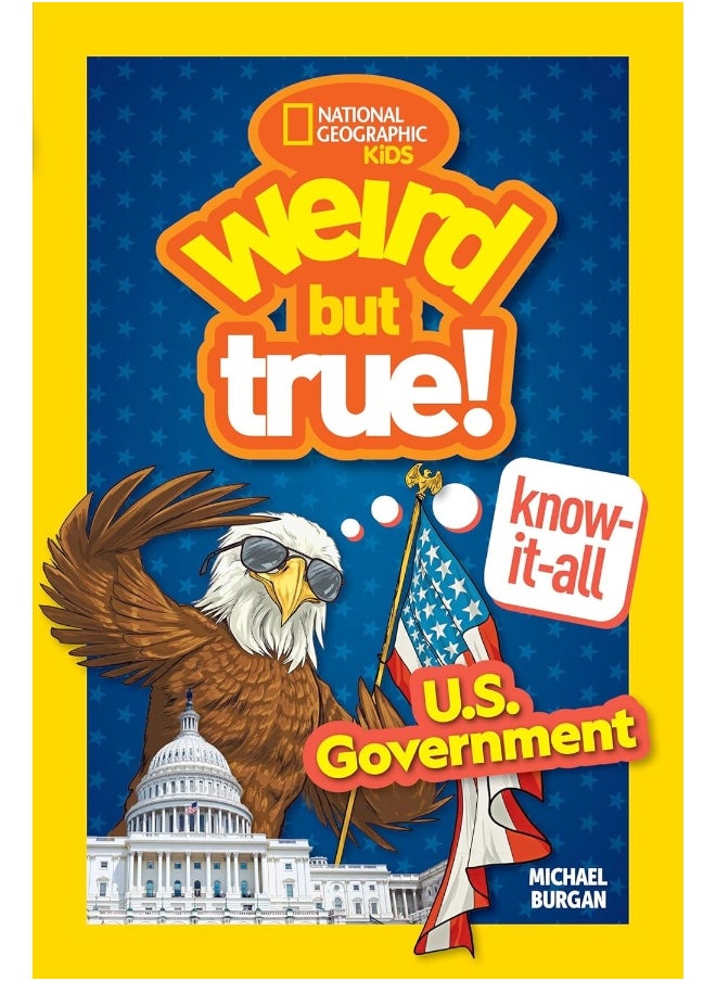 Weird But True! Know-It-All: U.S. Government  - Image 1