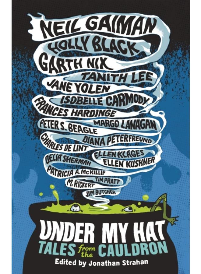 Under My Hat : Tales from the Cauldron 