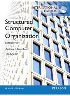 Structured Computer Organization: International Edition By Andrew Tanenbaum, Todd Austin