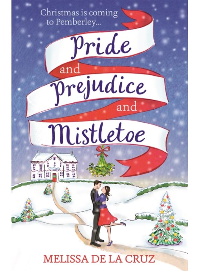 Pride and Prejudice and Mistletoe: a feel-good rom-com to fall in love with this Christmas