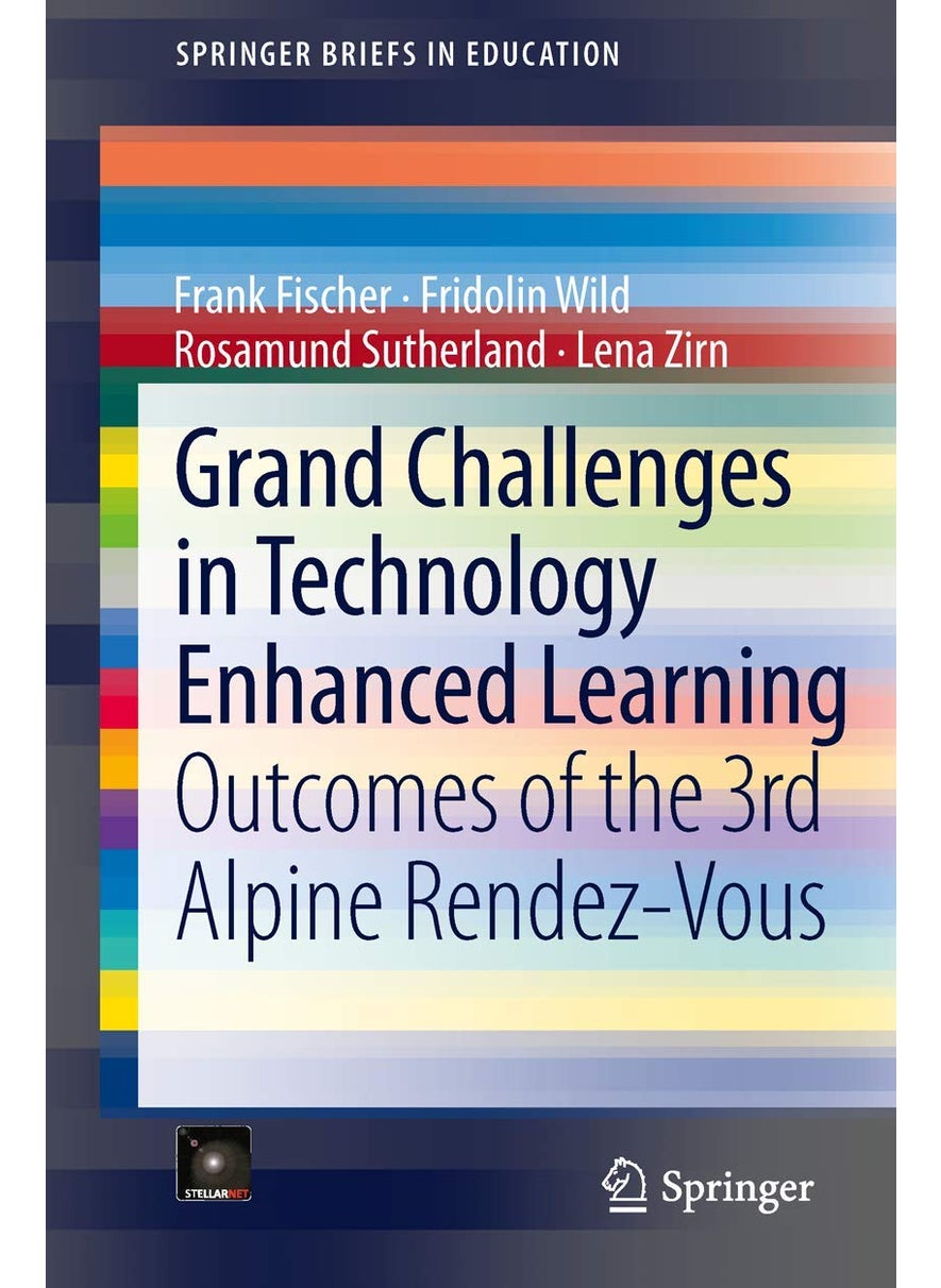 Grand Challenges in Technology Enhanced Learning: Outcomes of the 3rd Alpine Rendez-Vous 