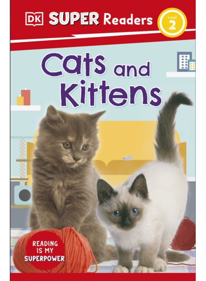 DK Super Readers Level 2 Cats and Kittens 