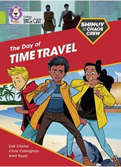 Shinoy and the Chaos Crew: The Day of Time Travel: Band 11/Lime (Collins Big Cat)