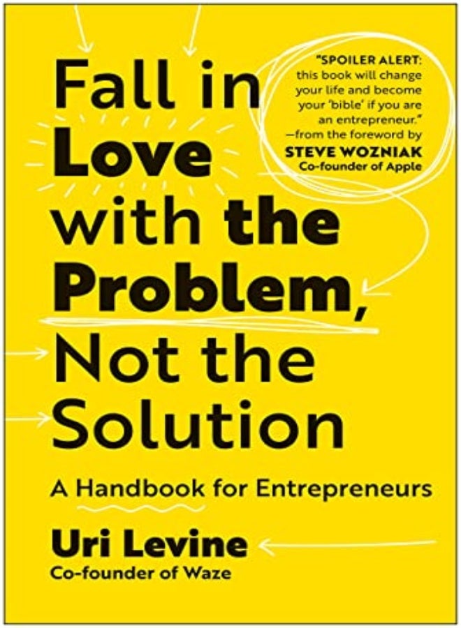 FALL IN LOVE WITH THE PROBLEM NOT THE S