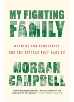 My Fighting Family: Borders and Bloodlines and the Battles That Made U - pzsku/ZE5D7DF4B4B77AFCA3641Z/45/_/1726649279/50f39f2a-17bc-4fbc-ab5d-3e86cf17d24b