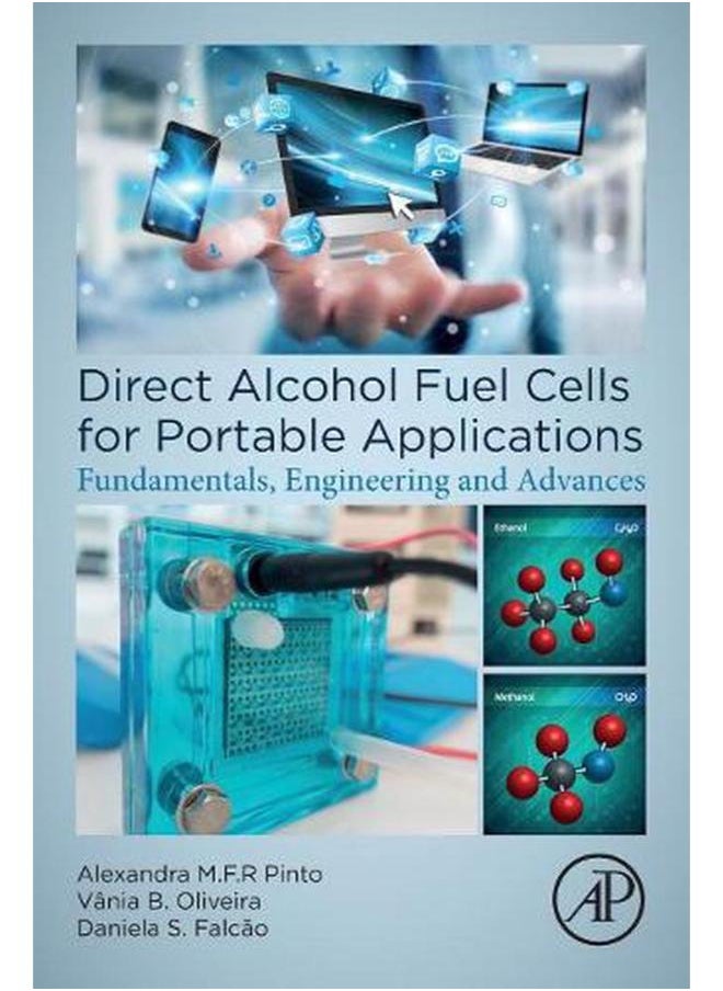 Direct Alcohol Fuel Cells for Portable Applications  Fundamentals  Engineering and Advances  Ed   1 
