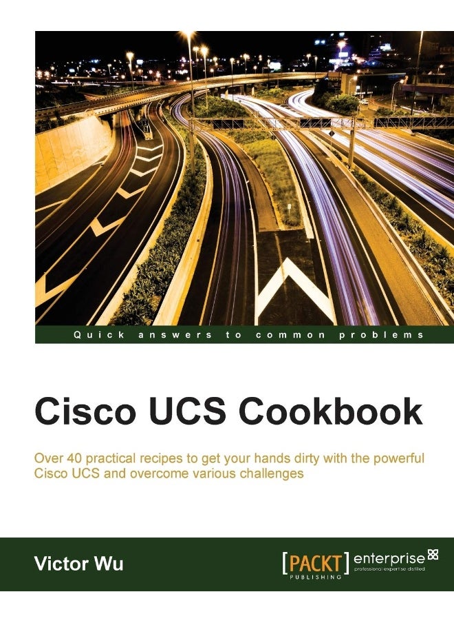 Cisco UCS Cookbook 