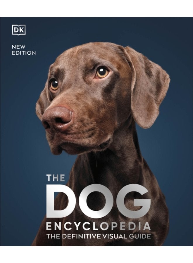 The Dog Encyclopedia The Definitive Visual Guide - Hardback