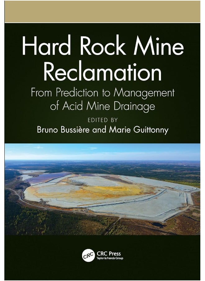 Hard Rock Mine Reclamation: From Prediction to Management of Acid Mine Drainage 
