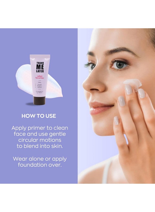 Elizabeth Mott Thank Me Later Radiant Face Primer - Dermatologist & Allergy Tested - Illuminating, Hydrating Makeup Base for Glowing Skin - Long-Lasting, Pore-Minimizing, Oil-Free, Cruelty-Free, 30g - Image 3