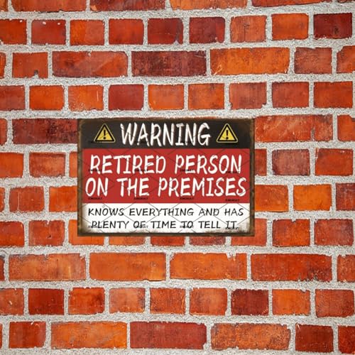 EMOHAT Funny Vintage Aluminum Sign Warning Retired Person On Premises Metal Signs Retirement Gifts Wall Art Tin Signs Home Yard Patio Man Cave Garage Warning Sign Wall Plaque Poster 8x12 Inch - Image 5