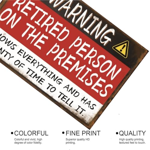 EMOHAT Funny Vintage Aluminum Sign Warning Retired Person On Premises Metal Signs Retirement Gifts Wall Art Tin Signs Home Yard Patio Man Cave Garage Warning Sign Wall Plaque Poster 8x12 Inch - Image 4